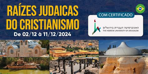 AS RAÍZES JUDAICAS DO CRISTIANISMO .